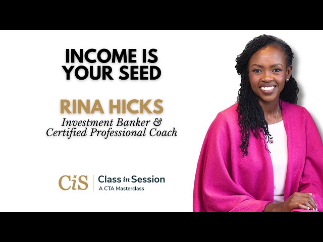 S4:E4 | Rina Hicks | Income Is Your Seed | #CiS