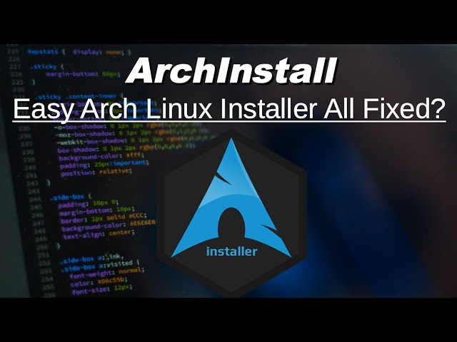 ArchInstall: Easy Arch Linux Installer All Fixed?
