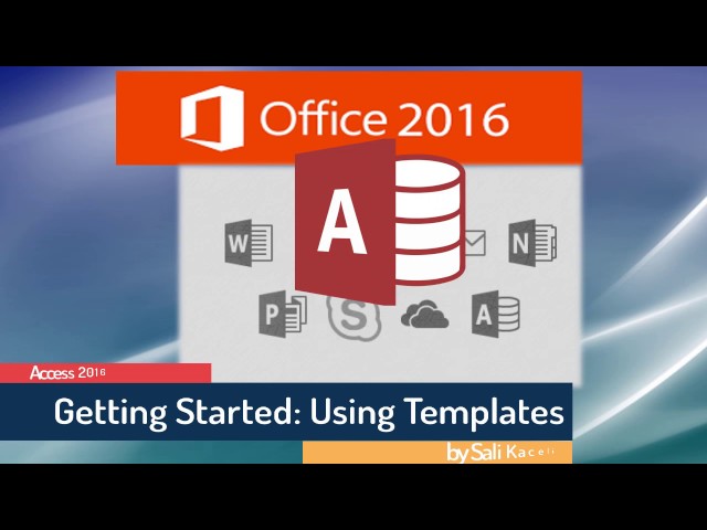 Access 2016 for Beginners: Getting Started & Using Templates