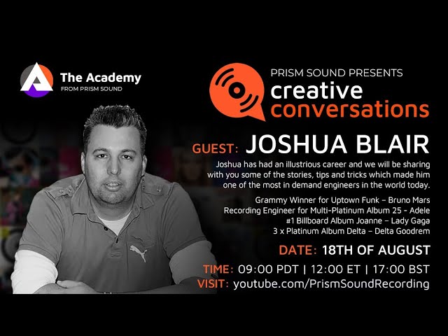 Prism Sound presents Creative Conversations with special guest JOSHUA BLAIR