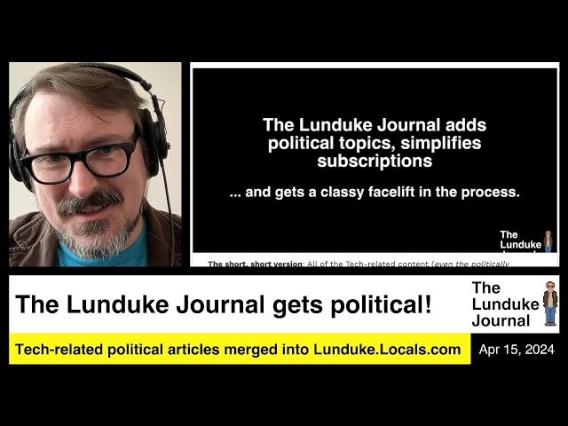 The Lunduke Journal gets a little Political!