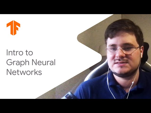Intro to graph neural networks (ML Tech Talks)
