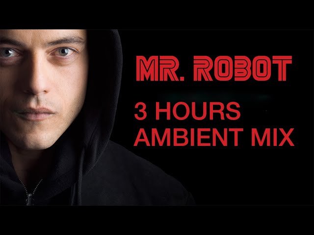 Mr. Robot Vol. 1-7 OST Slowed Down Film Score 3 hours Deep Ambient Mix