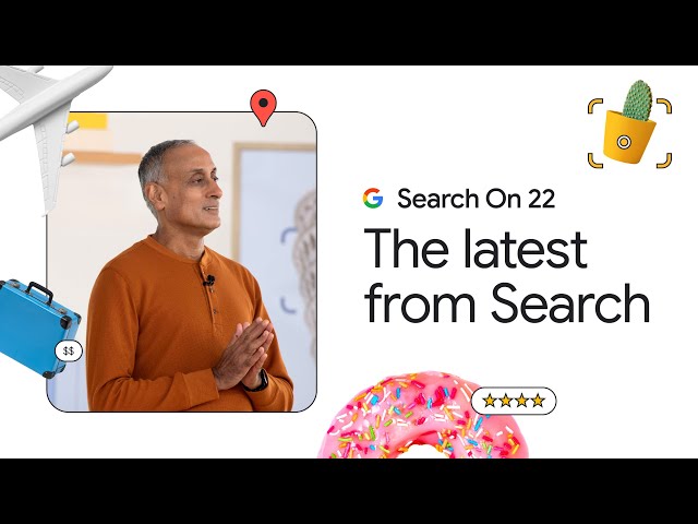 Google Presents: Search On '22