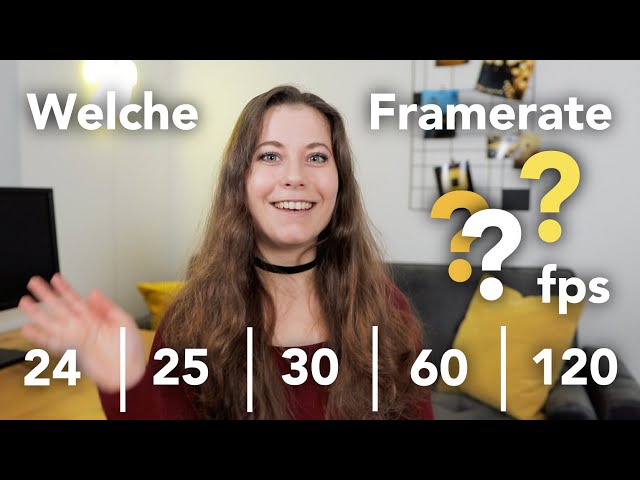 Welche Framerate zum Filmen nehmen? 24, 25, 30 oder 60 fps?