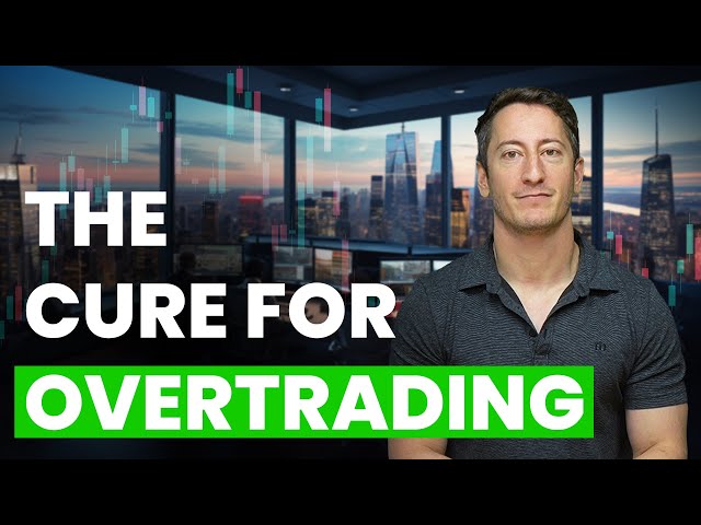 How to Fix Your Overtrading (Once and For All!)