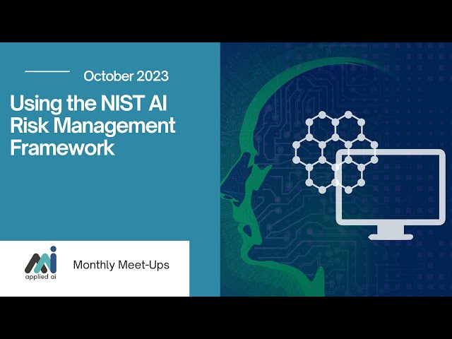 Using the NIST AI Risk Management Framework // Applied AI Meetup October 2023