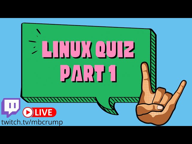 Linux Quiz (viewer play-along) | Streamed Live (3/31/21)