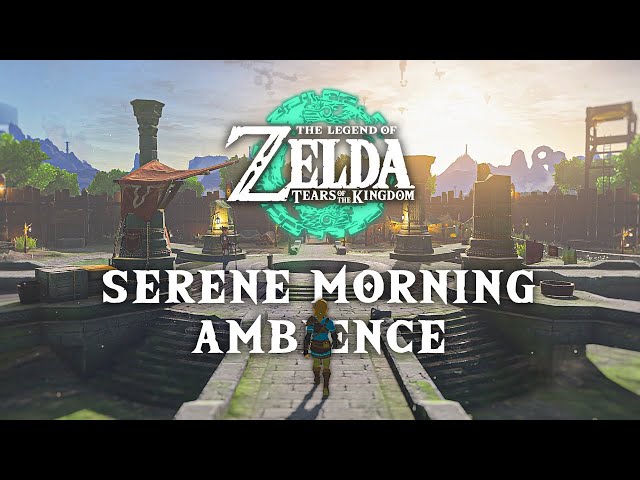 Sunrise over Lookout Landing 🌤️ Zelda TOTK Ambience & Music