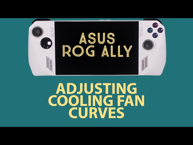 Adjusting Fan Curves | Asus ROG Ally