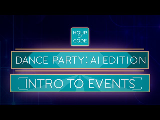 Dance Party: AI Edition - Intro to Events