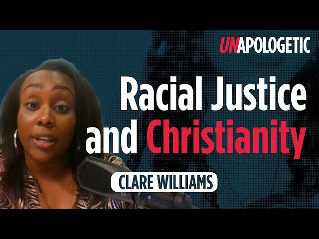 Why racial justice matters | Clare Williams | Unapologetic 2/4