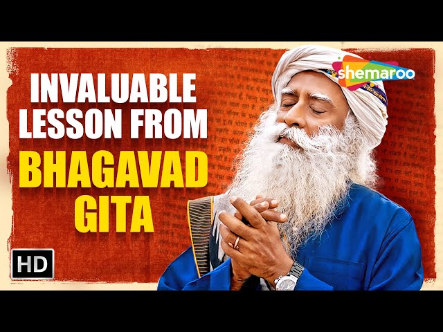 An Invaluable Lesson From The Bhagavad Gita For Your Life - Sadhguru