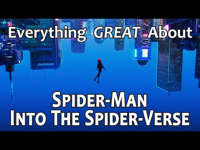 Everything GREAT About Spider-Man: Into the Spider-Verse!