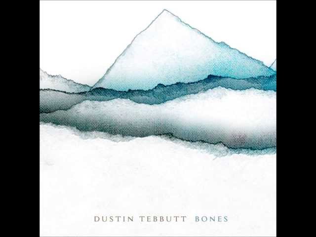 Dustin Tebbutt - Bones