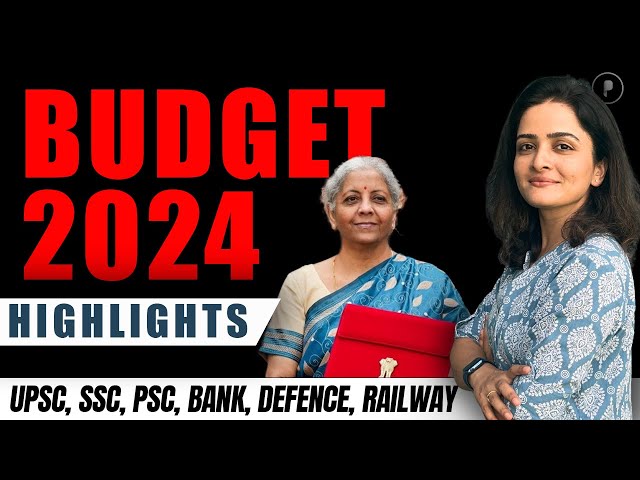 Budget 2024 | Interim Budget 2024 | Highlights | Current Affairs by Parcham Classes