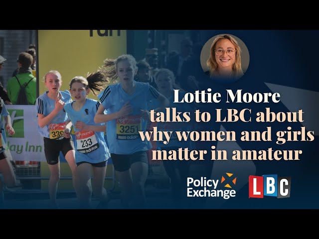 Lottie Moore talks to LBC about why women and girls matter in amateur sport