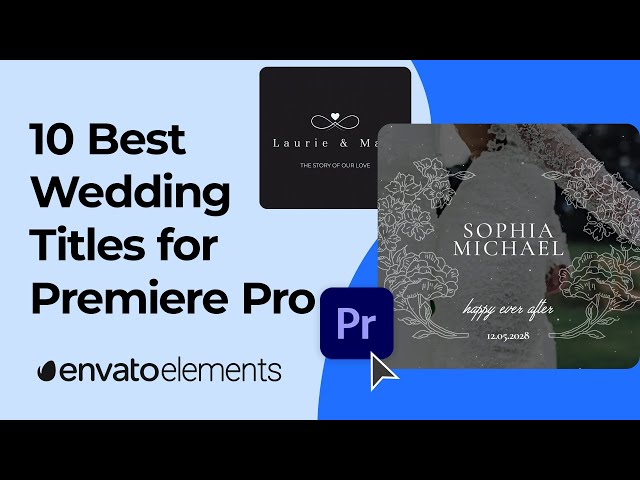 10 Best Wedding Title Packs for Premiere Pro