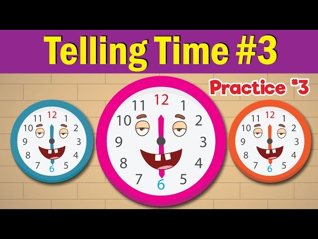 Learn to Tell Time #3 | Telling the Time Practice for Children | What's the Time? | Fun Kids English