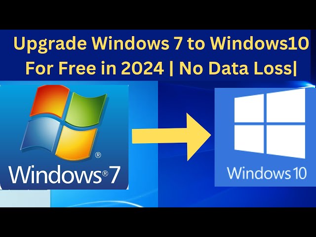 How to Upgrade Windows 7 to Windows 10 For Free | ✅No Data Loss In 2024|