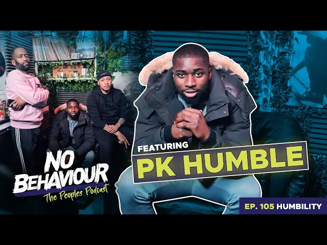 Humbility | No Behaviour Podcast EP. 105 | Margs & Loons Ft PK Humble