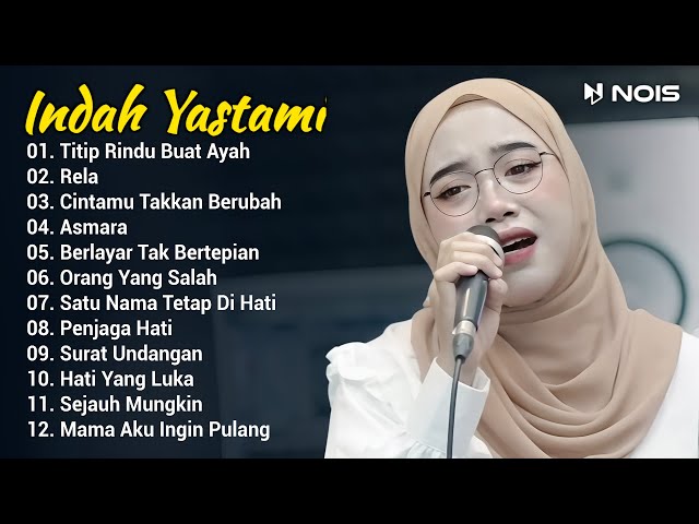 Indah Yastami Full Album "Titip Rindu Buat Ayah , Rela" Live Cover Akustik Indah Yastami