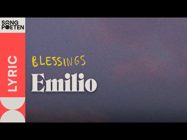 Emilio - Blessings (Songpoeten Lyricvideo)