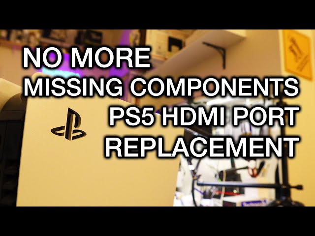 No More Missing Components PS5 HDMI Port Replacement