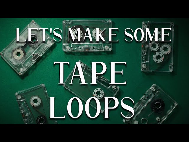 ambient talkie: ep 23 - tape loops!