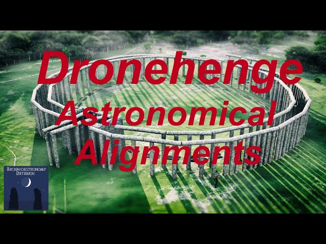 Dronehenge Astronomical Alignments