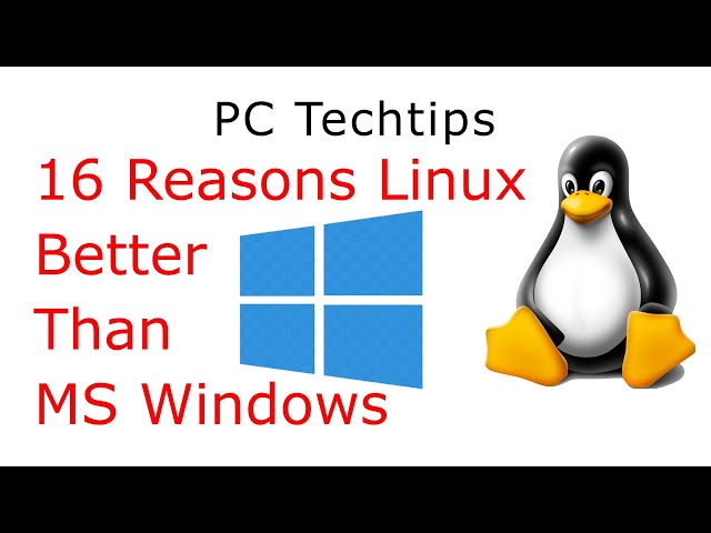 16 Reasons Linux Better Than MS Windows