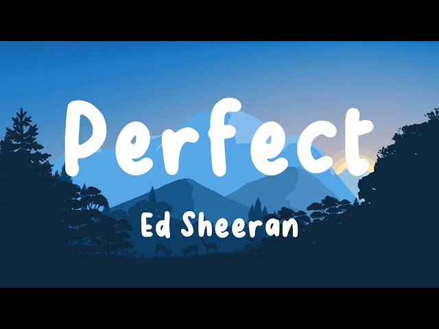 Ed Sheeran - Perfect (Lyrics) | John Legend, Lewis Capaldi, Ali Gatie,… (Mix)  ☁
