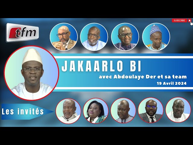 🚨TFM LIVE : Jakaarlo bi du 19 Avril 2024 avec Abdoulaye Der et sa team