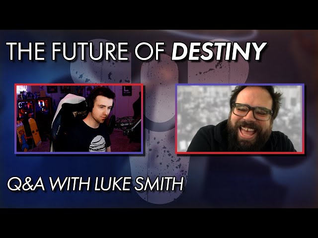 THE FUTURE OF DESTINY - Q&A WITH LUKE SMITH