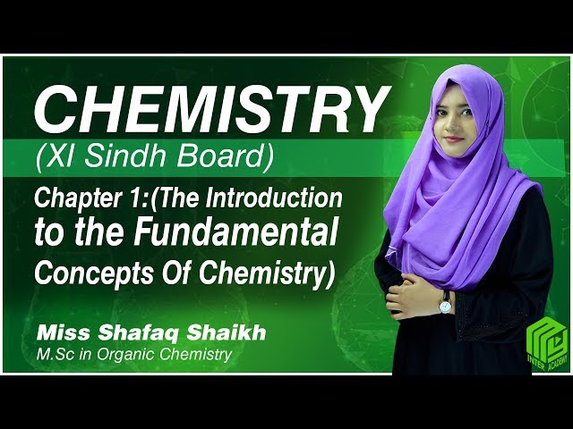 Introduction To Fundamental of Chemistry |Sindh Board| Chapter 1|Miss Shafaq|My Inter Academy|