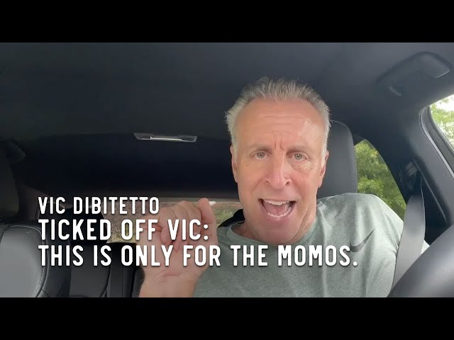 Ticked Off Vic: This is ONLY for the Momos.