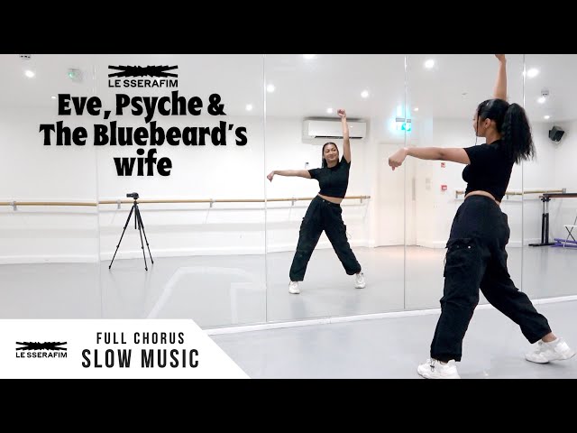 LE SSERAFIM (르세라핌) - 'Eve, Psyche & The Bluebeard's wife' - Dance Tutorial - SLOW MUSIC + MIRROR