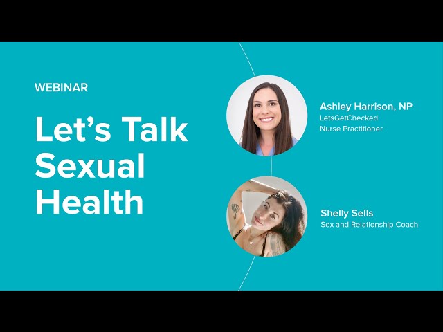 Sexual Health: STIs, testing and treatments, relationships, and healthy sex drive