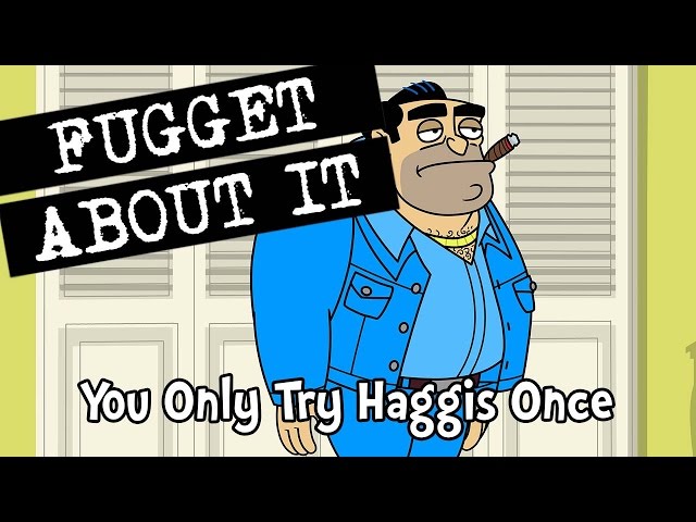 You Only Try Haggis Once | Fugget About It | Adult Cartoon | Full Episode | TV Show