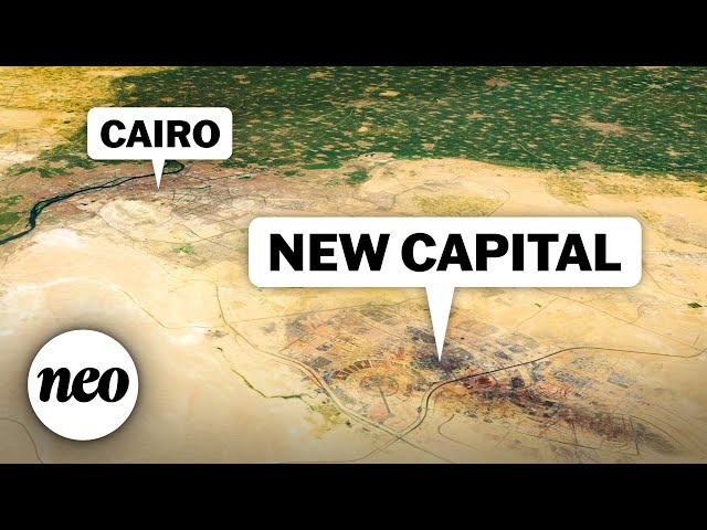 Why Egypt Is Building a New Capital City