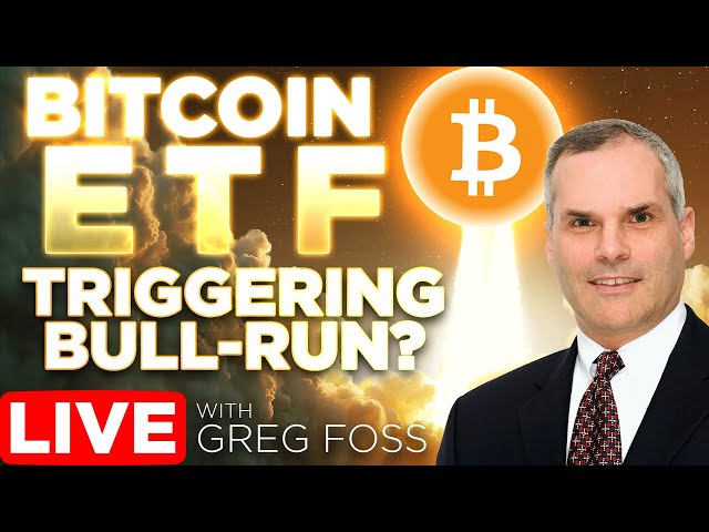 Bitcoin ETF Will Trigger Bull-Run Soon? w/ Greg Foss