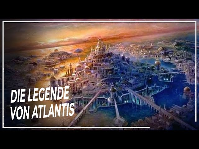 Die geheimnisvolle Legende von Atlantis Die unglaubliche Geschichte der versunkenen Stadt DOKUMENTAR