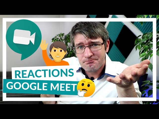 Reactions and stickers in Google Meet
