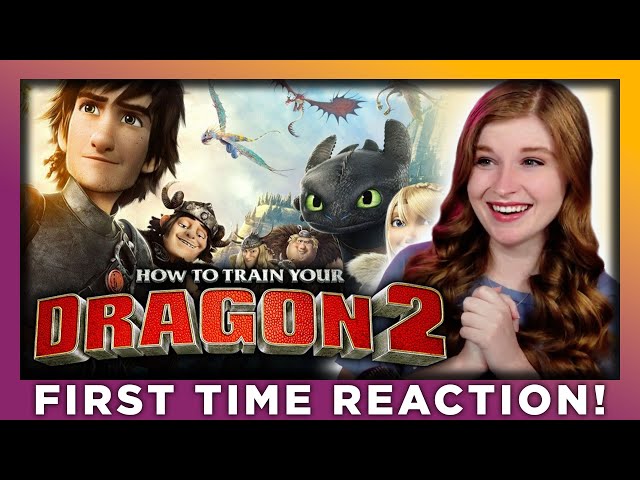 HOW TO TRAIN YOUR DRAGON 2 is even better than the first! | MOVIE REACTION | FIRST TIME WATCHING