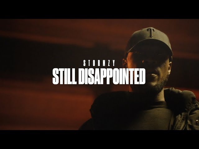 STORMZY - STILL DISAPPOINTED