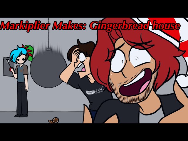 Markiplier makes: gingerbread house (animation)