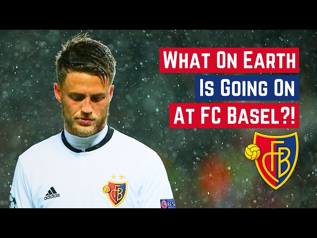 What On Earth Is Going On At FC Basel?