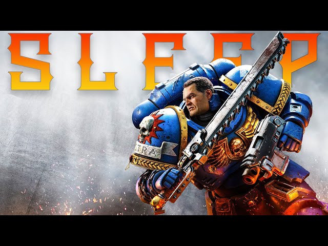 Lore To Sleep To ▶ Warhammer 40k: Space Marines (Part 2)