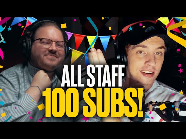 All Staff | EP29: We Hit 100 Subs!