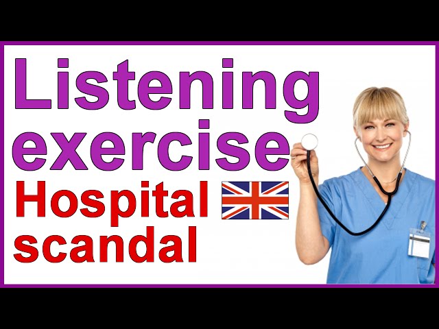 Listening in English - Hospital scandal